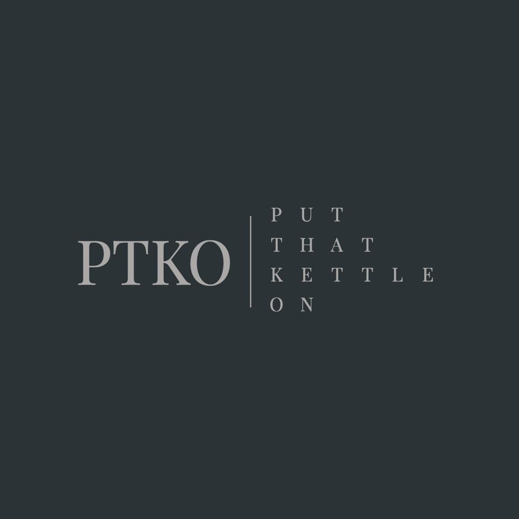 PTKO – Put That Kettle On - MondaniWeb